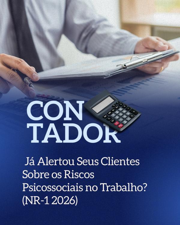 Você Já Alertou Seus Clientes Sobre os Riscos Psicossociais no Trabalho? (NR-1 2026)