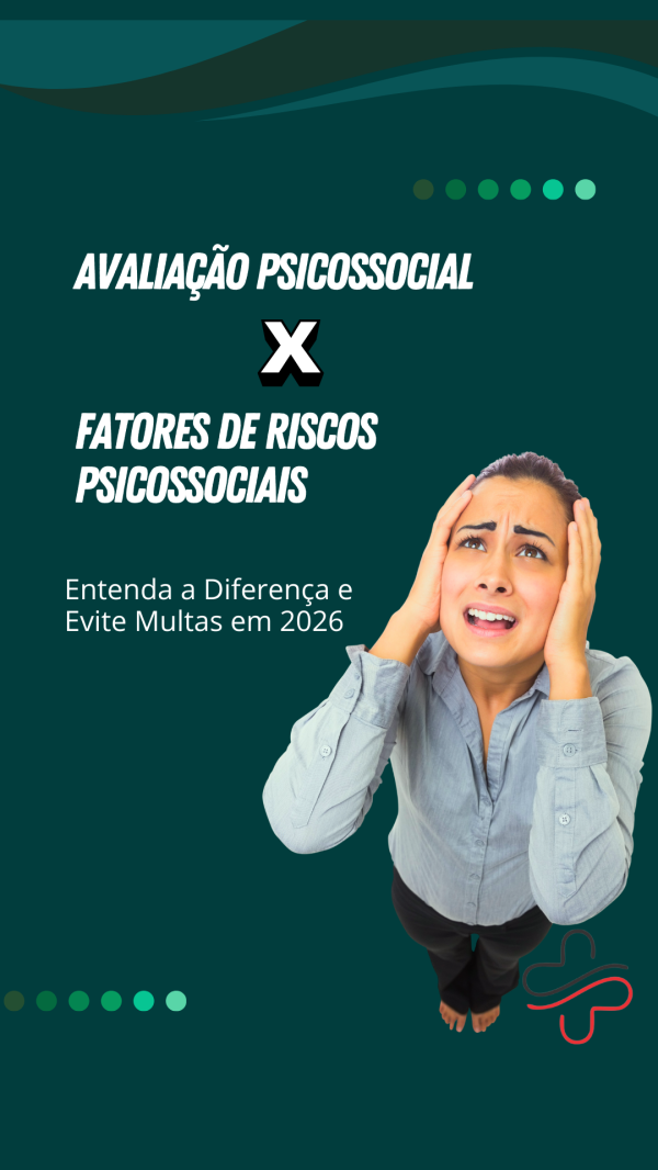 Avaliação Psicossocial × Avaliação dos Fatores de Riscos Psicossociais: Entenda a Diferença e Evite Multas em 2026